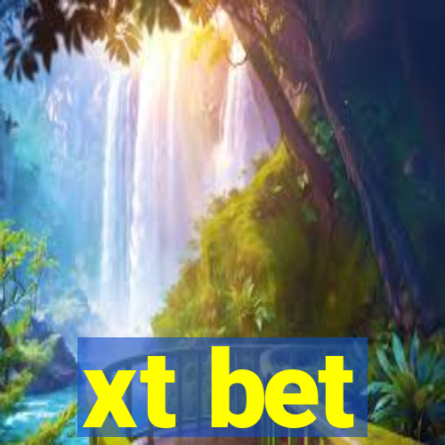 xt bet